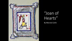 "Joan of Hearts" by Marcela Carlin